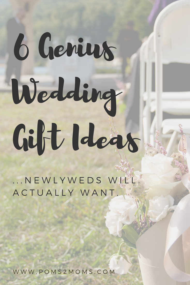 6 Genius Wedding Gift Ideas - Poms2Moms
